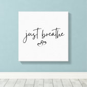 Minimalistisch "gewoon ademen" Eenvoudig Inspirere Canvas Afdruk (Insitu (Houten vloer))
