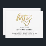Minimalistisch Gold Foil 40th Birthday Invitation Kaart<br><div class="desc">Deze minimalistische uitnodiging van de 40ste verjaardag is voorzien van een gouden folie 'veertig' tekst. Houd er rekening mee dat de gouden folie alleen een textuur is, geen echte folie. Voor een meer geavanceerde aanpassing van dit ontwerp, bijvoorbeeld het wijzigen van de lay-out, het lettertype of de tekstgrootte, klikt u...</div>