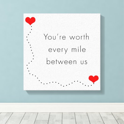 minimalistisch " je bent elke mijl waard " canvas afdruk (Insitu (Houten vloer))