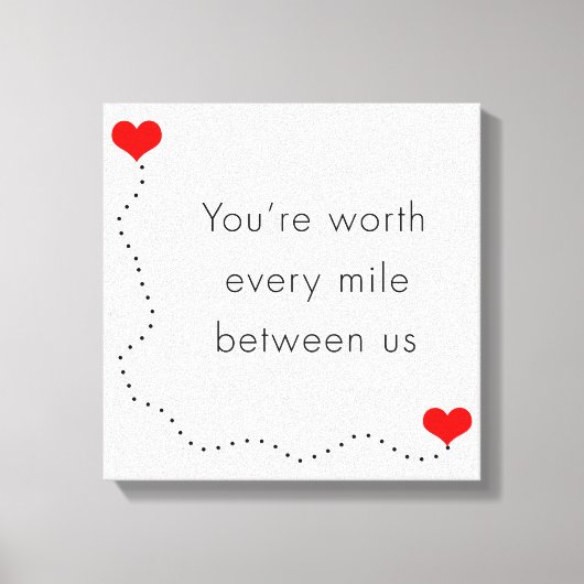 minimalistisch " je bent elke mijl waard " canvas afdruk (Voorkant)
