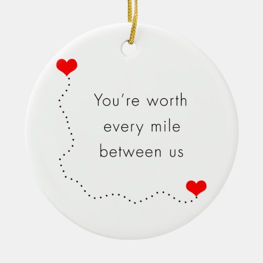 minimalistisch " je bent elke mijl waard " keramisch ornament (Voorkant)