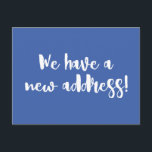 Minimalistisch kobaltblauw We verhuisden New Home  Briefkaart<br><div class="desc">Deze moderne minimalistische we verplaatst aankondigings briefkaart heeft leuke borstelbelettering in kobaltblauw en wit.</div>