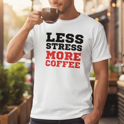 Minimalistisch Minder Stress Meer Koffie Grappige  T-shirt
