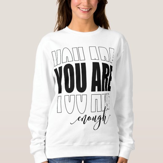 Minimalistisch modern script Je bent genoeg Trui (Voorkant)