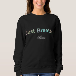 Minimalistisch Quote Design ademt gewoon aangepast Trui