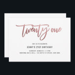 Minimalistisch Roos Gold Foil 21st Birthday Uitnod Kaart<br><div class="desc">Deze uitnodiging van de 21ste verjaardagspartij is voorzien van een opvallende gouden folie van het roos "eenentwintig". Houd er rekening mee dat de gouden folie van het roos alleen een textuur is, geen echte folie. Voor een meer geavanceerde aanpassing van dit ontwerp, bijvoorbeeld het wijzigen van de lay-out, het lettertype...</div>
