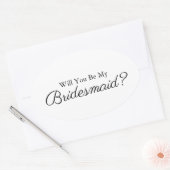 Minimalistisch Script Wil Je Mijn Bruidsmeisje Zij Ovale Sticker (Envelop)