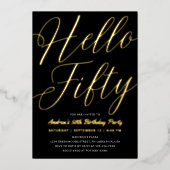 Minimalistisch script zwart hello vijftig verjaard folie uitnodiging (Voorkant)