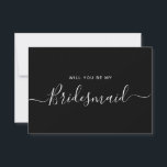 Minimalistisch voorstel voor Black Bridesmaid Kaart<br><div class="desc">Minimalistisch modern zwart calligrafiegelvoorstel. Bridal party voorstel card en uitnodiging. Kenmerkt trendy en stijlvolle manuscriptdoopvont en zwarte achtergrond.</div>