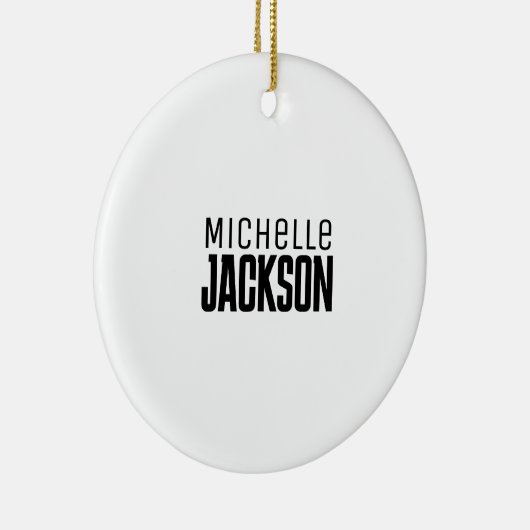 Minimalistische boodschap over de moderne Jouw naa Keramisch Ornament (Rechts)