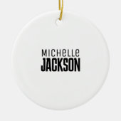 Minimalistische boodschap over de moderne Jouw naa Keramisch Ornament (Voorkant)