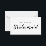 Minimalistische budgetbridesmaïde Kaart Opmerking: Notitiekaartje<br><div class="desc">Minimalistisch modern zwart-wit calligrafiegeleganter voorstel. Bridal party voorstel card en uitnodiging. Kenmerkt trendy en stijlvolle manuscriptdoopvont.</div>
