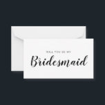 Minimalistische budgetbridesmaïde Kaart Opmerking: Notitiekaartje<br><div class="desc">Minimalistisch modern zwart-wit calligrafiegeleganter voorstel. Bridal party voorstel card en uitnodiging. Kenmerkt trendy en stijlvolle manuscriptdoopvont.</div>