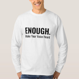Minimalistische ENOUGH Laat Je Stem Horen Typograf T-shirt