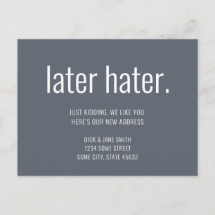 Minimalistische Funny Later Hater We verhuisden Briefkaart