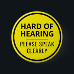 Minimalistische Gele Tekst Hard van het Gehoor Ronde Button 5,7 Cm<br><div class="desc">Deze levendige knop is voorzien van de slogan 'Hard of Hearing, please speak clear' in een gemakkelijk te lezen, vet zwart lettertype. U kunt de tekst naar behoefte bewerken. De achtergrond is fel geel om de aandacht van mensen te trekken. Een geweldig cadeau voor mensen die hoortoestellen draag. ⭐ Voor...</div>