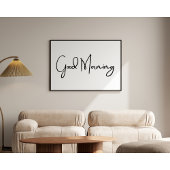 Minimalistische "Good Morning" eenvoudige zwarte t Poster