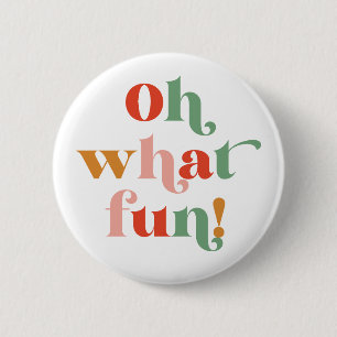 Minimalistische kleurrijke retro Oh What Fun Lette Ronde Button 5,7 Cm
