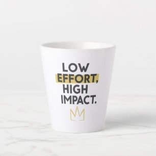 Minimalistische Kroon "Minder inspanning, maximale Latte Mok