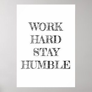 Minimalistische Poster Werken Hard Blijf Bescheide