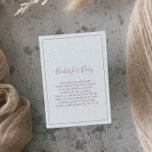 Minimalistische Roos Gold Baby shower Books voor B Informatiekaartje<br><div class="desc">Deze minimalistische goudboeken van rozen voor baby-omhullingskaarten zijn perfect voor een eenvoudig baby shower. Het moderne romantische ontwerp kenmerkt klassiek roos goud en witte typografie in combinatie met een rustige, maar elegante kalligrafie met stijl met handschrift. in elke kleur. Houd het ontwerp eenvoudig en elegant, zoals het is, of personaliseer...</div>