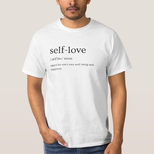 Minimalistische Self-Love Definitie T-shirt met be (Voorkant)