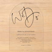 Minimalistische Zwarte Script We Do Bruiloft Acryl Uitnodigingen (Voorkant)