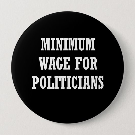Minimumloon voor politici ronde button 4,0 cm (Voorkant)