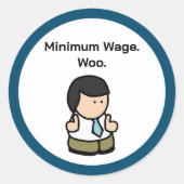 Minimumloon Woo Funny Office Worker Cartoon Art Ronde Sticker (Voorkant)