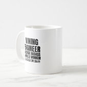 Mining engineer beerce badass miracle worker is n koffiemok (Voorkant links)
