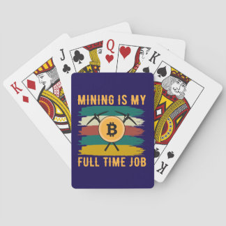 Mining is My Full Time Job Bitcoin Miner, crypto Pokerkaarten
