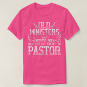 Minister van Pastor Preacher Retirement Birthday T-shirt (Design voorkant)