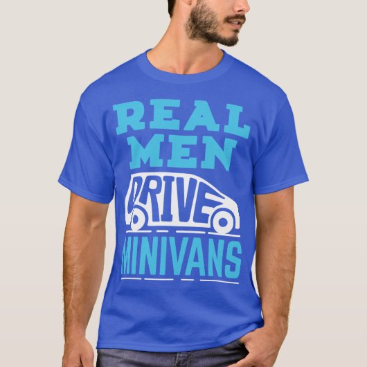 Minivan Dad Real Men Drive Minivans family gift fa T-shirt (Voorkant)