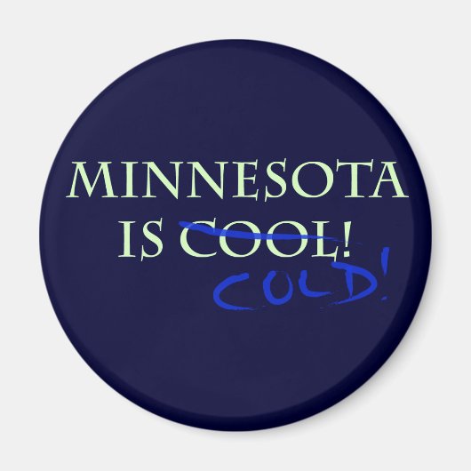 Minnesota is Cool - en Cold! Magneet (Voorkant)