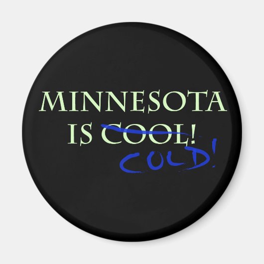 Minnesota is Cool - en Cold! Magneet (Voorkant)