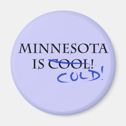 Minnesota is Cool - en Cold! Magneet (Voorkant)