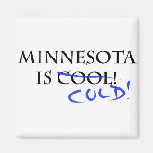 Minnesota is Cool - en Cold! Magneet (Voorkant)