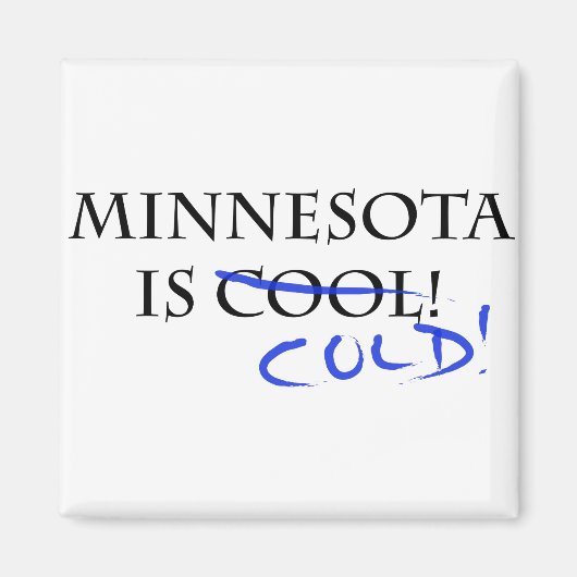 Minnesota is Cool - en Cold! Magneet (Voorkant)