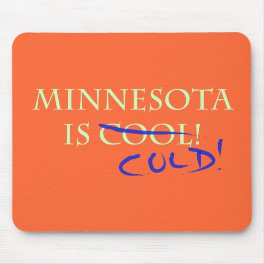 Minnesota is Cool - en Cold! Muismat (Voorkant)