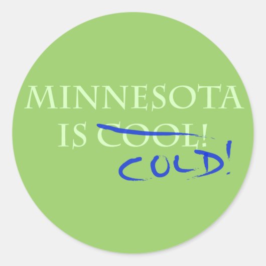 Minnesota is Cool - en Cold! Ronde Sticker (Voorkant)