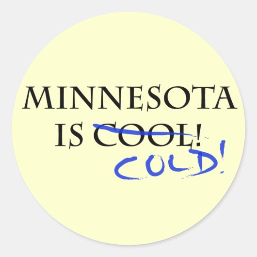 Minnesota is Cool - en Cold! Ronde Sticker (Voorkant)