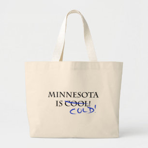Minnesota is Koel - en Koude! Grote Tote Bag