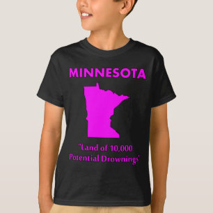 Minnesota - Land van 10.000 Potentiële Verdrinking T-shirt