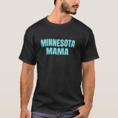 Minnesota Mama T-shirt (Voorkant)
