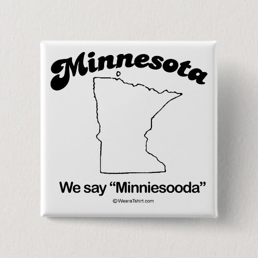 MINNESOTA - "MINNESOTA STATE MOTTO" T-shirts en G Vierkante Button 5,1 Cm (Voorkant)