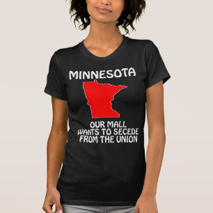 Minnesota - Ons winkelcentrum wil zich afscheiden  T-shirt