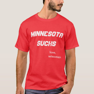 minnesota sucks t-shirt