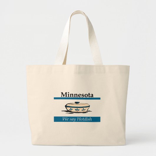 Minnesota: We zeggen Hotdish Grote Tote Bag (Voorkant)