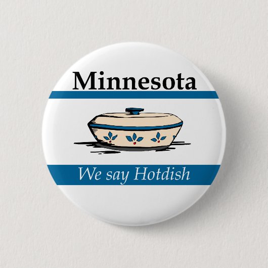 Minnesota: We zeggen Hotdish Ronde Button 5,7 Cm (Voorkant)