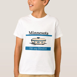 Minnesota: We zeggen Hotdish T-shirt